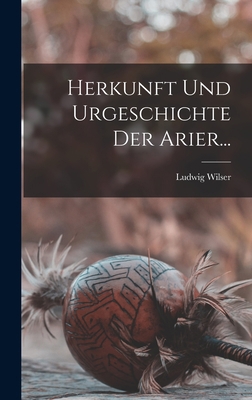 Herkunft Und Urgeschichte Der Arier... [German] 1017819300 Book Cover