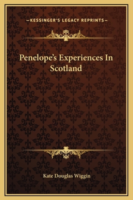 Penelope's Experiences In Scotland 1169268404 Book Cover