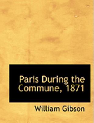 Paris During the Commune, 1871 [Large Print] 0554815494 Book Cover