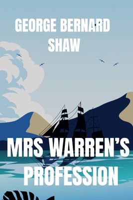 George Bernard Shaw MRS WARREN'S PROFESSION: Cl... B0875XB1LL Book Cover