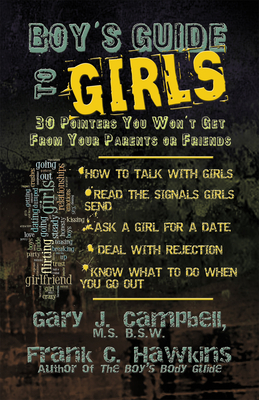 Boy's Guide to Girls: 30 Pointers You Won't Get... 0979321956 Book Cover