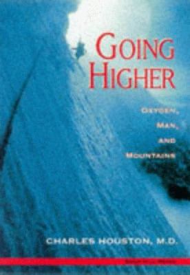 Going Higher Oxygen Man and Mountains 1840370971 Book Cover
