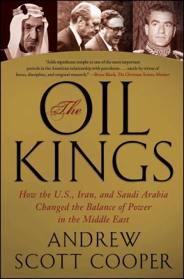 The Oil Kings: How the U.S., Iran, and Saudi Ar... 1439155186 Book Cover