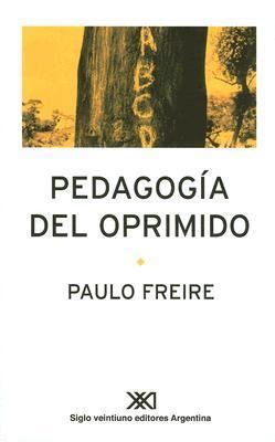 Pedagogia del Oprimido (Spanish Edition) [Spanish] 9871220103 Book Cover