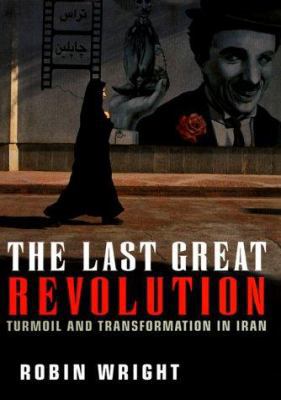 The Last Great Revolution: Turmoil and Transfor... 0375406395 Book Cover