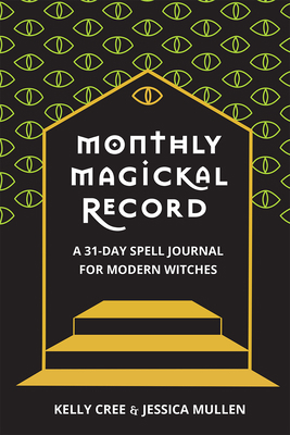 Monthly Magickal Record: A 31-Day Spell Journal... 1648410405 Book Cover