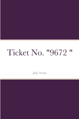 Ticket No. "9672 " 1387664514 Book Cover