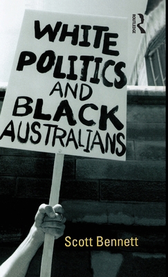 White Politics and Black Australians 036772006X Book Cover