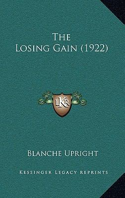 The Losing Gain (1922) 1164341758 Book Cover