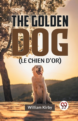 The Golden Dog (LE CHIEN D'OR) 9358597143 Book Cover