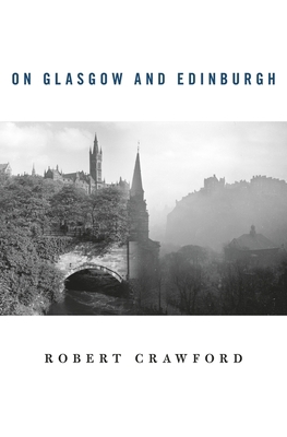 On Glasgow and Edinburgh 0674088034 Book Cover