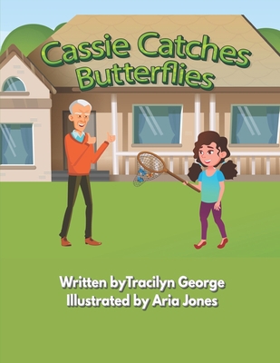 Cassie Catches Butterflies B09HR4HJGF Book Cover