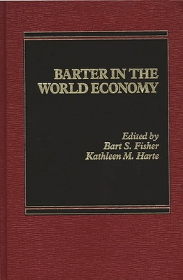 Barter in the World Economy 0275901009 Book Cover