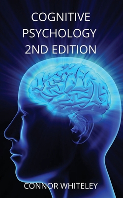 Cognitive Psychology: 2nd Edition [Large Print] 1914081129 Book Cover