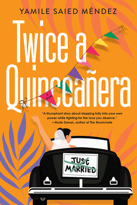 Twice a Quinceañera: A Delightful Second Chance... 1496737059 Book Cover