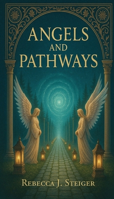 Angels and Pathways 1971940313 Book Cover