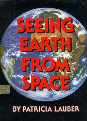 Seeing Earth from Space 0531085023 Book Cover