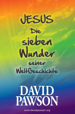 Jesus Die sieben Wunder seiner WeltGeschichte [German] 191347254X Book Cover