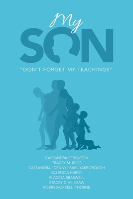 My Son: "Don't Forget My Teachings" 1664271007 Book Cover