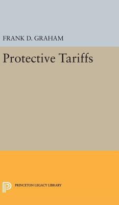 Protective Tariffs 0691653674 Book Cover