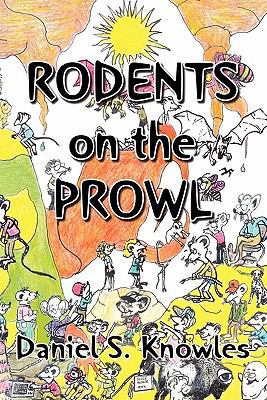 Rodents on the Prowl 1453543503 Book Cover