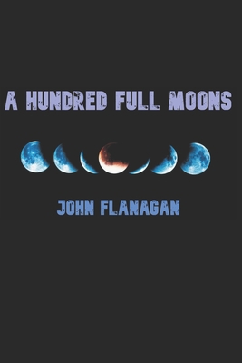 A Hundred Full Moons B0982NMQ3R Book Cover