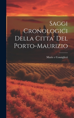 Saggi Cronologici della citta' del Porto-Maurizio [Catalan] 1020842881 Book Cover