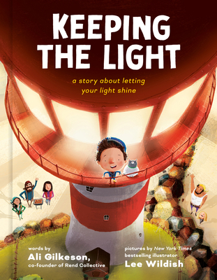 Keeping the Light: A Story about Letting Your L... 059358144X Book Cover