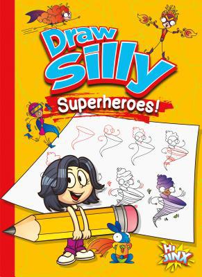 Draw Silly Superheroes! 1680729500 Book Cover
