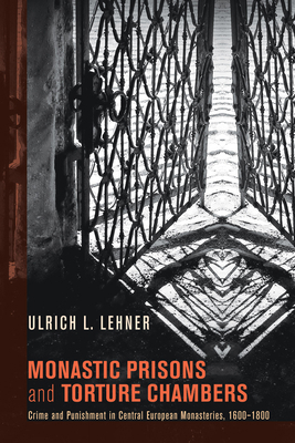 Monastic Prisons and Torture Chambers 1625640404 Book Cover