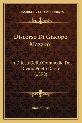 Discorso Di Giacopo Mazzoni: In Difesa Della Co... [Italian] 1168365872 Book Cover