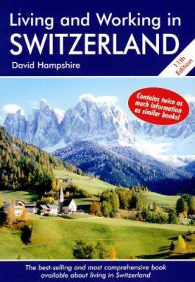 Living and Working in Switzerland: A Survival H... 1905303157 Book Cover