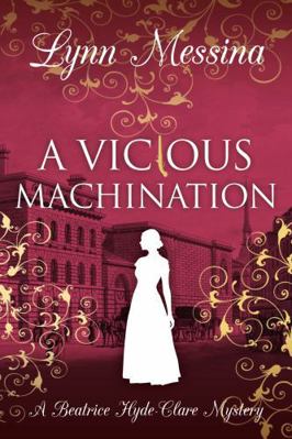 A Vicious Machination: A Regency Cozy (Beatrice... 1942218931 Book Cover