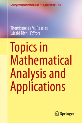 Topics in Mathematical Analysis and Applications 331906553X Book Cover