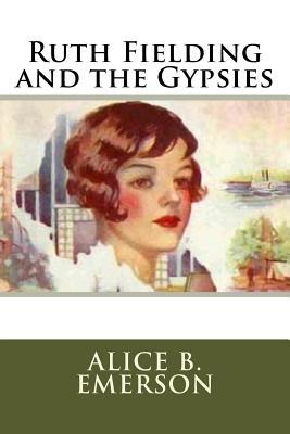 Ruth Fielding and the Gypsies 1717532152 Book Cover