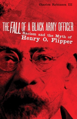 The Fall of a Black Army Officer: Racism and th... 0806135212 Book Cover