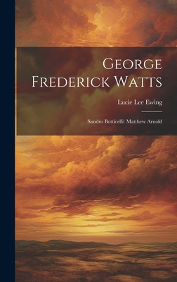 George Frederick Watts: Sandro Botticelli: Matt... 1020841214 Book Cover