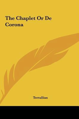The Chaplet or de Corona 1161459286 Book Cover