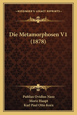 Die Metamorphosen V1 (1878) [German] 1166752542 Book Cover