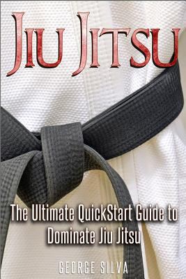 Jiu Jitsu: The Ultimate Quick Start Guide To Do... 1535250372 Book Cover