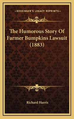 The Humorous Story of Farmer Bumpkins Lawsuit (... 1165235161 Book Cover