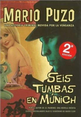 Seis Tumbas en Munich = Six Graves to Munich [Spanish] 8466639764 Book Cover