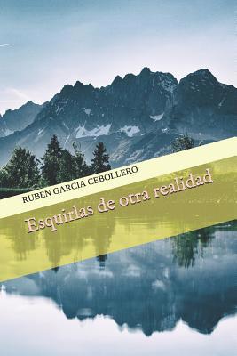 Esquirlas de otra realidad [Spanish] 1549668331 Book Cover