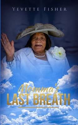 Momma's Last Breath 0999754580 Book Cover