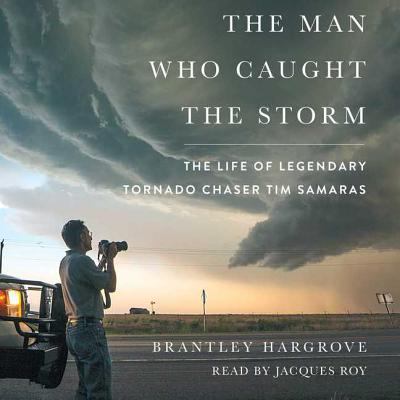 The Man Who Caught the Storm: The Life of Legen... 1508255369 Book Cover