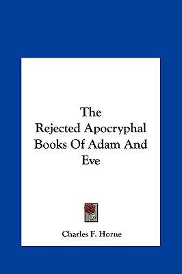 The Rejected Apocryphal Books of Adam and Eve 1161576703 Book Cover