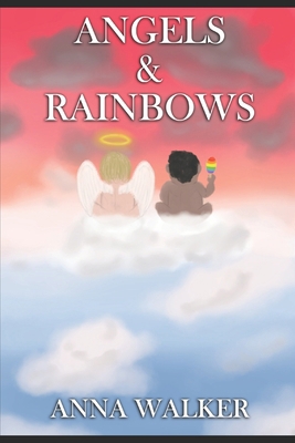 Angels and Rainbows B0HCB1QNX5 Book Cover