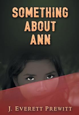 Something About Ann: Stories of Love and Brothe... 099819316X Book Cover