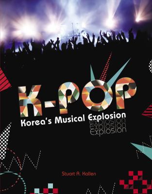 K-Pop: Korea's Musical Explosion 1467720429 Book Cover