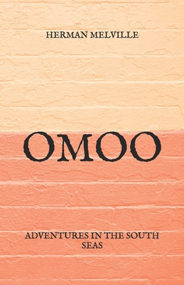 Omoo: Adventures In The South Seas            Book Cover